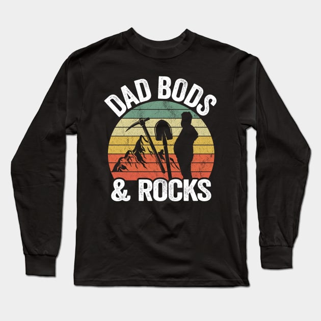 Dad Bods & Rocks Rock Collector Daddy Retro Funny Geologist Long Sleeve T-Shirt by Kuehni